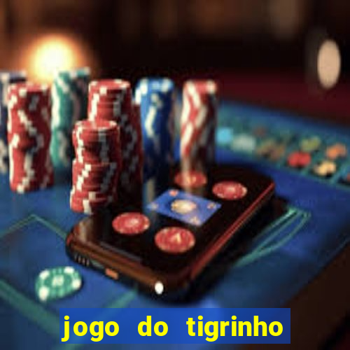 jogo do tigrinho falso para brincar